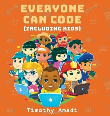 Timothy Amadi Everyone Can Code (Hardback) (UK IMPORT)