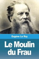Le Moulin Du Frau EugèNe Le Roy Taschenbuch Kartoniert / Broschiert FranzöSisch