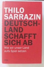 Deutschland schafft sich ab von Thilo Sarrazi...