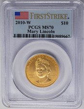 2010-W $10 Mary Lincoln First Strike Spouse Gold MS70 PCGS 920595-2