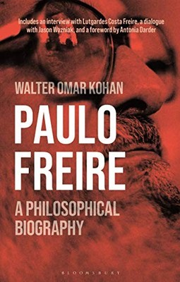 Paulo Freire: A Philosophical Biography. Kohan 9781350195981 Free Shipping*#