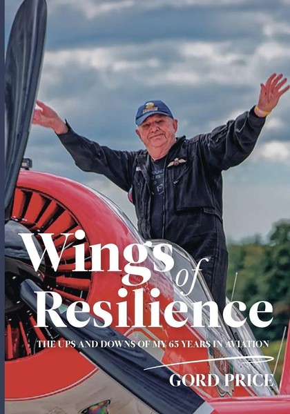 Wings Of Resilience The Ups And Downs Of My 65 Years In Aviation Gord Price Buch-image