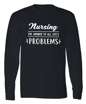 Nursing Long Sleeve T-Shirt Medical Worker RN CNA Assistant Student Funny  Shirt