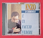 [CD] Enzo Di Domenico – E Ti Faccio Vedere - nuovo SIGILLATO Napoli neomelodico