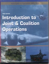 Introduction to Joint & Coalition Operations "Military Strategic Studies" 1st Ed