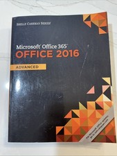 Shelly Cashman Series Microsoft office 365  Office 2016: Advanced by Freund