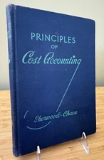 Principles of Cost Accounting Sherwood Chace 1st 1942 HC Labor Overhead Factory