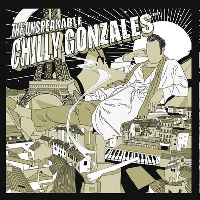 Chilly Gonzales - The Unspeakable Chilly Gonzales [New CD]
