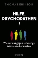 Hilfe , Psychopathen von Thomas Erikson UNGEL...