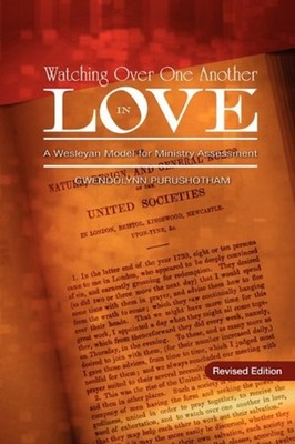 Watching over One Another in Love : A Wesleyan Model for Ministry