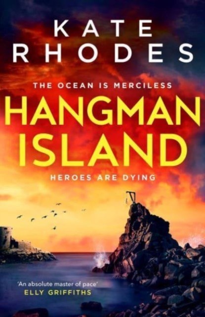 Hangman Island The Isles of Scilly Mysteries: 7 by Kate Rhodes (Hardback Book)