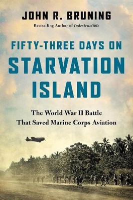 John R Bruning Fifty-Three Days on Starvation Is (Gebundene Ausgabe) (US IMPORT)