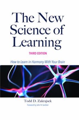 New Science of Learning : How to Learn in Harmony With Your Brain, Hardcover ...