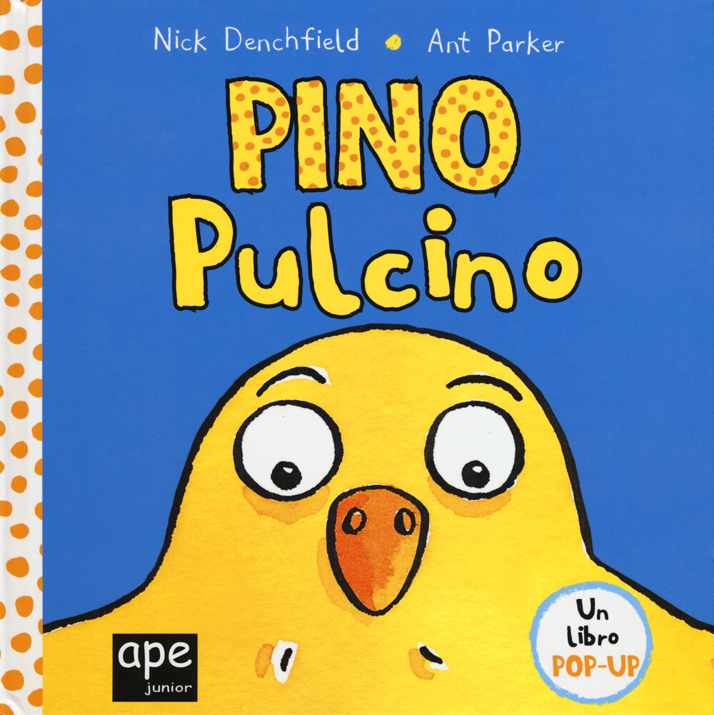 Libri Nick Denchfield / Ant Parker - Pino Pulcino. Libro Pop-Up. Ediz. A Colori