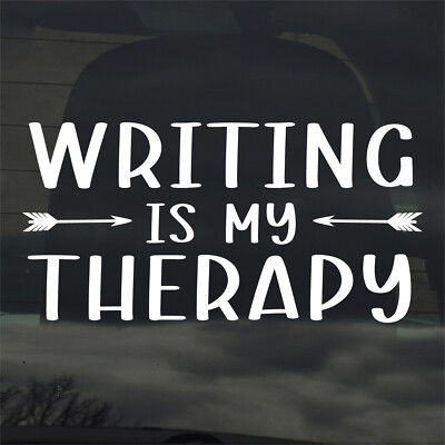 Writing Is My Therapy Custom Vinyl Sticker Decal Car Window Laptop More
