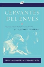 Francisco Javier Escudero Buendía Cervantes del envés (Paperback)