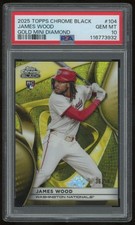JAMES WOOD 2025 TOPPS CHROME BLACK GOLD MINI DIAMOND #104 RC PSA 10