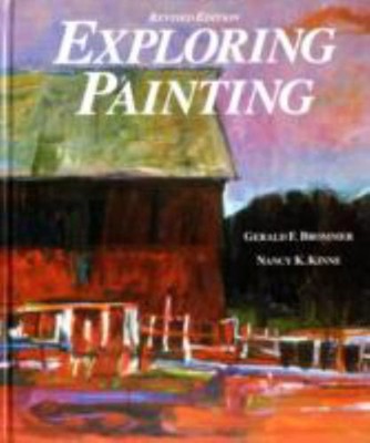 Exploring Painting Hardcover Nancy, Brommer, Gerald F. Kinne