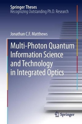 Multi-Photon Quantum Information Science and Technology in Integrated Optics Jon