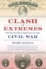 Clash of Extremes: The Economic Origins of the Civil War - Paperback - GOOD