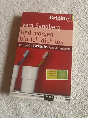 Und morgen bin ich dich los: Das große BRIGITTE-Scheidungsbuch  |   1118