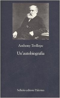9788838921735 Un'autobiografia - Anthony Trollope,A. Manserra