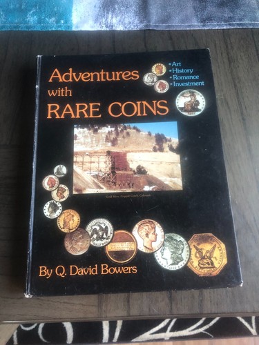 Adventures With Rare Coins, Q. D. Bowers 1979 Hardcover 3rd Printing