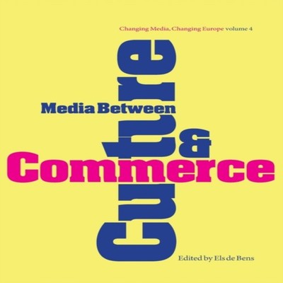 Media Between Culture and Commerce An Introduction Intellect Ltd