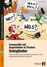 Grammatik mit Superhelden & Piraten: Satzglieder | Vanessa Martini | Deutsch