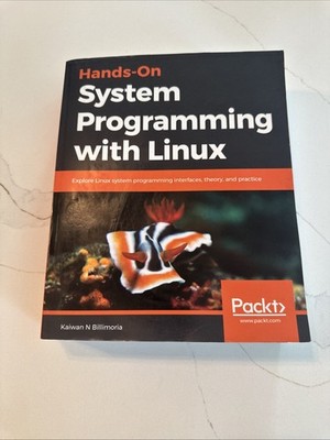 Hands-On System Programming with Linux