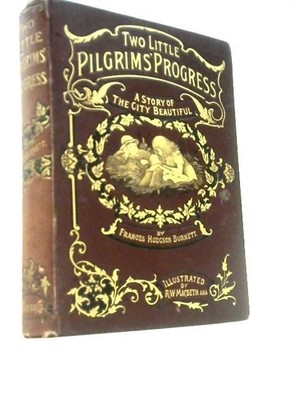 Two Little Pilgrims' Progress (Frances Hodgson Burnett - 1895) (ID:85914)