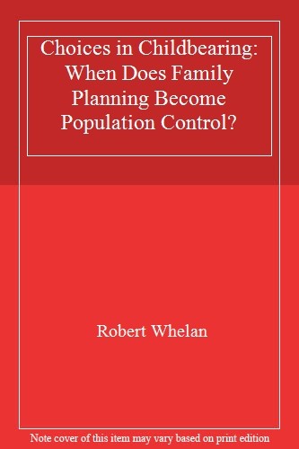 Choices in Childbearing: When Does Family Planning Become Popula
