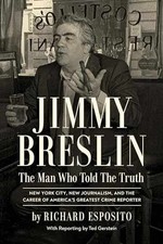 Jimmy Breslin: The Man Who Told the - Hardcover, by Esposito Richard - Good b