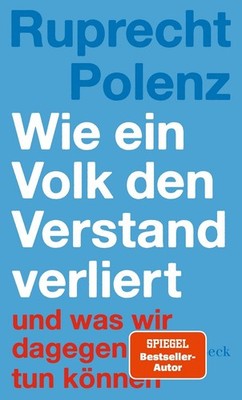 Wie ein Volk den Verstand verliert - und was wir dagegen tun können