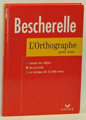 Besherelle: Rechtschreibung für alle - Bescherelle