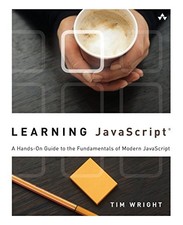 LEARNING JAVASCRIPT: A HANDS-ON GUIDE TO THE FUNDAMENTALS By Tim Wright **Mint**