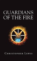 Christopher Lewis | Guardians Of The Fire | Buch | Englisch (2022) | Gebunden
