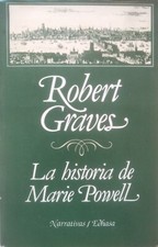 Robert Graves-La historia de Marie Powell.Narrativa.Edhasa.1986.
