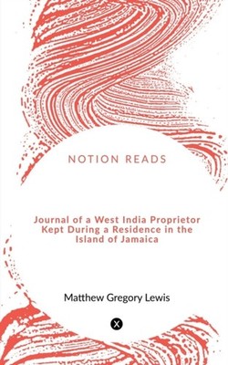 Gregory - Journal of a West India Proprietor  Kept During a Residence  - E555z