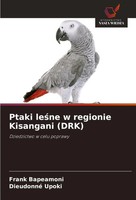Ptaki Le¿Ne W Regionie Kisangani (Drk) Dziedzictwo W Celu Poprawy Taschenbuch
