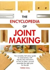 The Encyclopedia of Joint Making By Terrie Noll