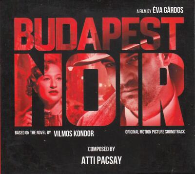 Atti Pacsay    Budapest Noir (Original Motion Picture Soundtrack) (CD)