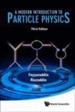 A Modern Introduction to Particle Physics, Fayyazuddin, 9789814338837