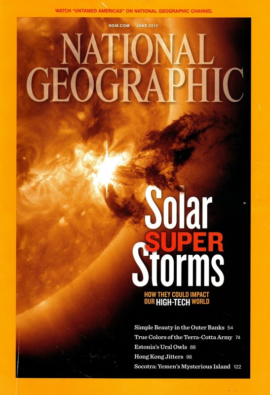 National Geographic Magazine - June 2012 - Feat. "Solar Super Storms"