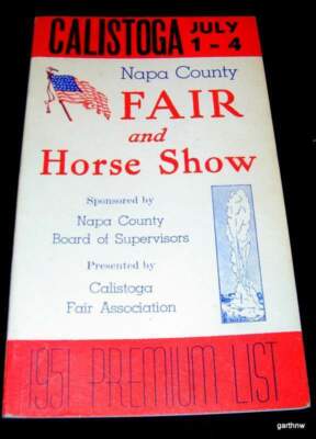 NAPA COUNTY 1951 FAIR AND HORSE SHOW PROGRAM & PREMIUM LIST CALISTOGA CALIFORNIA