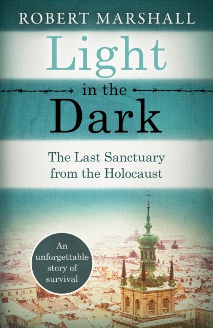 Light in the Dark The Last Sanctuary from the Holocaust Robert Marshall Book NEW - Image 7