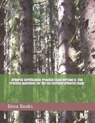 Bova Books LLC Arborist Certification Practice Exam Version B (Paperback)