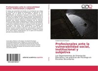 Profesionales Ante La Vulnerabilidad Social, Institucional Y Subjetiva Gabriel E