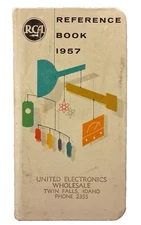 RCA VINTAGE MINI REFERENCE BOOK 1957 TUBES PARTS BATTERIES TEST EQUIPMENT & MORE