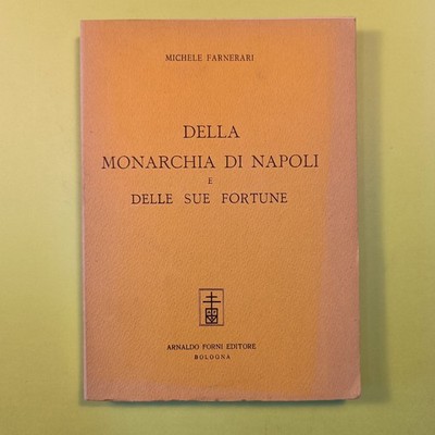 DIE MONARCHIE VON NEAPEL UND IHRE VERMÖGEN FARNERARI OFEN VERLAG 1965